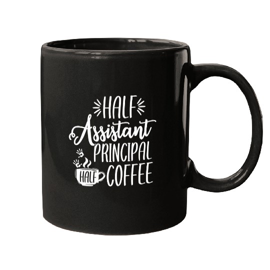 Coffee Fun Half Assistant Principal Coffee Teacher Appreciation Mugs