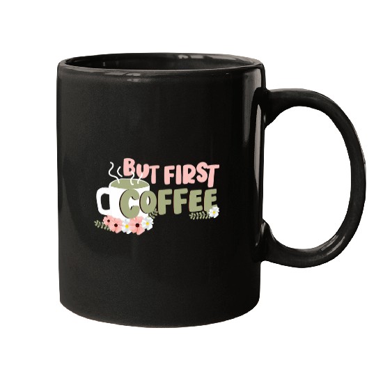 Coffee Fun but first coffee coffee lover drink cup sip gift idea Mugs