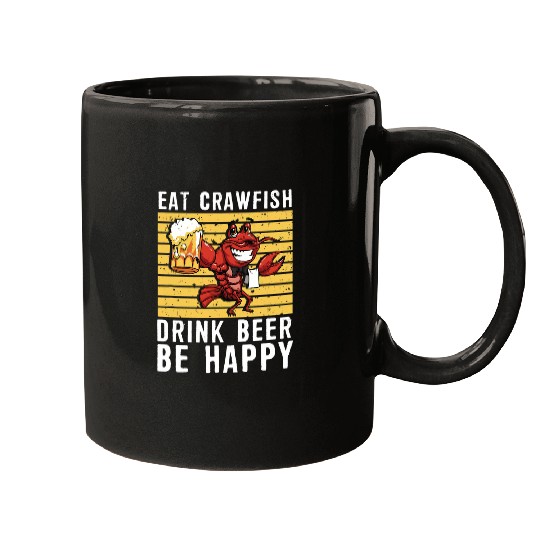 Beer Fun Eat Crawfish Drink Beer Be Happy Funny Cajun Crawfish Mugs