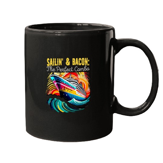 Sailing And Bacon Perfect Combo Cruise Ship Vacation Group 1 Mugs