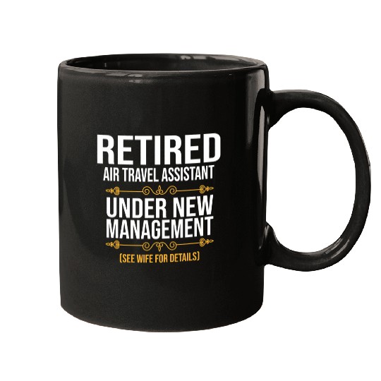RETIRED AIR TRAVEL ASSISTANT UNDER NEW MANAGEMENT Mugs
