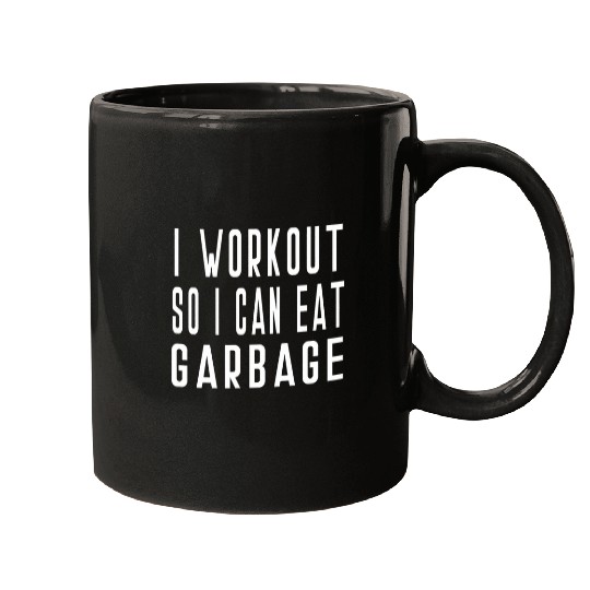 Beer Fun I Workout So I Can Eat Garbage Pizza Pasta Beer Wines Liquor Mugs