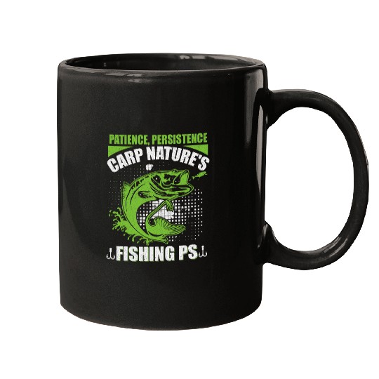 Patience Persistence Carp Natures Fishing Ps Fishermen Mugs
