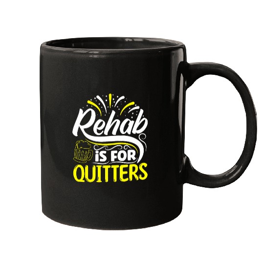 Rehab is for Quitters Funny Beer Lover Drinking Party Gift Mugs