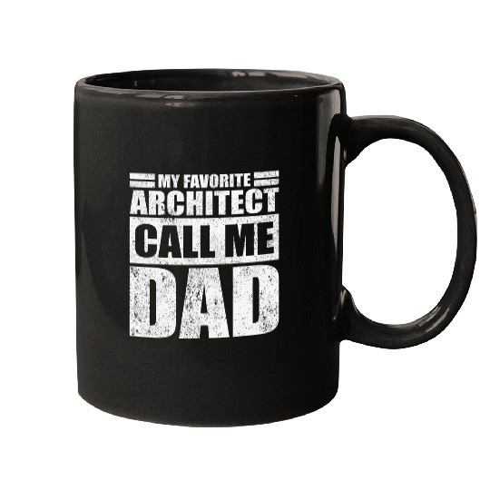Mens Funny My Favorite Architect Calls Me Dad Fathers Day Mugs