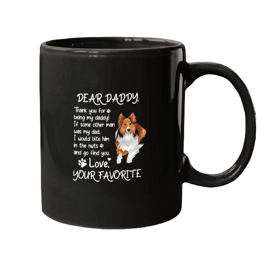 Dog Shetland Dear Daddy Shetland Sheepdog Dog Dad Fathers Day Mugs