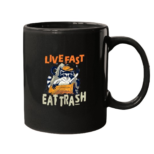 Raccoon Pet Live fast eat trash hilarious quote Raccoon animal Mugs