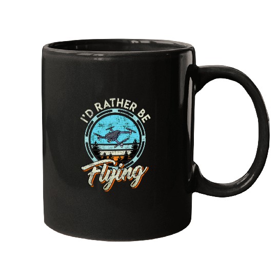 RC Drone Pilot Id Rather be Flying RC Flight Drone Mugs