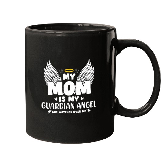 My Mom Is My Guardian Angel Memorial Day in Memory of Mom Mugs