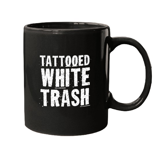 Tattooed White Trash Funny Ironic Distressed Tattoo Artist Mugs
