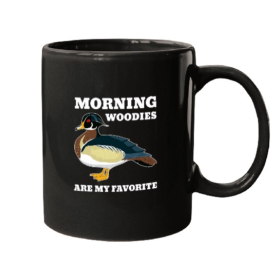 Morning Woody My Favorite Duck Hunting Funny Hunter Mugs