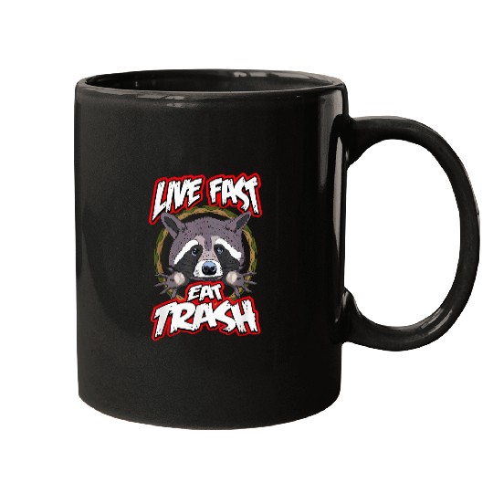 Raccoon Pet Live Fast Eat Trash Raccoon Trash Lovers Mugs