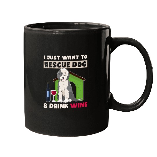 Wines Fun I Just Want To Rescue Dogs Drink Wines And Dog Rescue Mugs