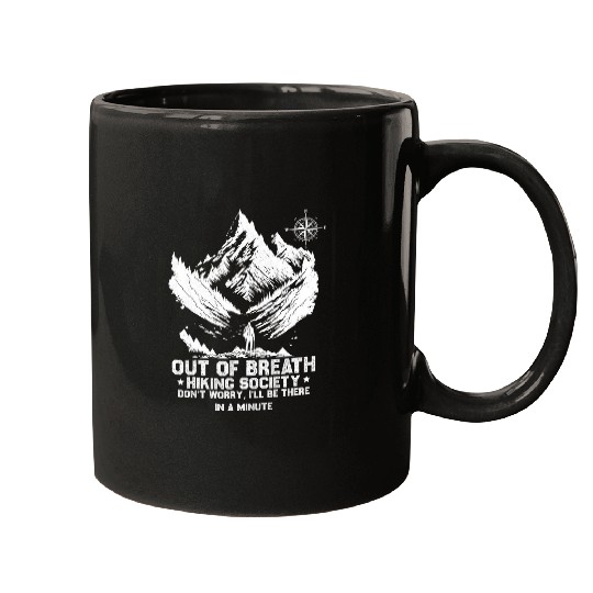 Out Of Breath Hiking Society Dont Worry Ill Be There 1 Mugs