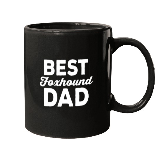 Dog Breed bests Foxhound Dad Mugs