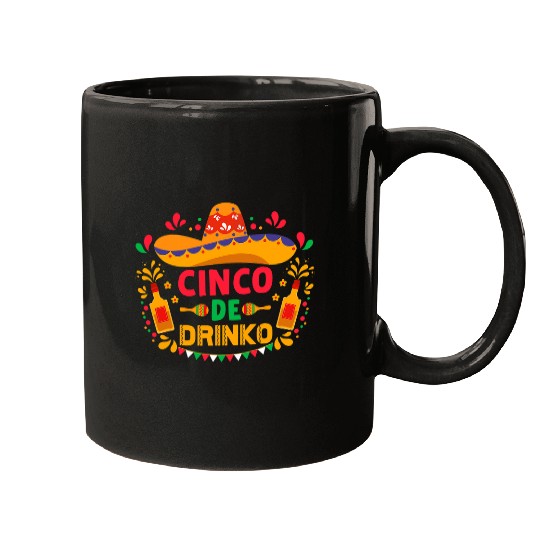 Wines Fun Cinco De Mayo Festival Funny Cinco De Drinko Tequila Party Mugs