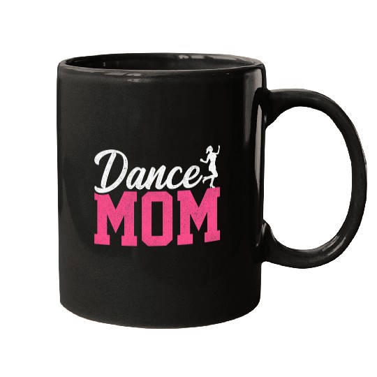 Dance Mom Dancer Ballet Practice Dancing Mugs