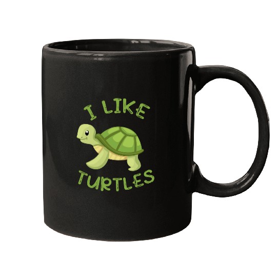 Turtle Pet I like Turtles Tortoise Sea Animal Funny Mugs
