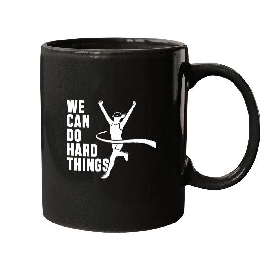 We Can Do Hard Things Winning Marathon Race Runner Running Mugs