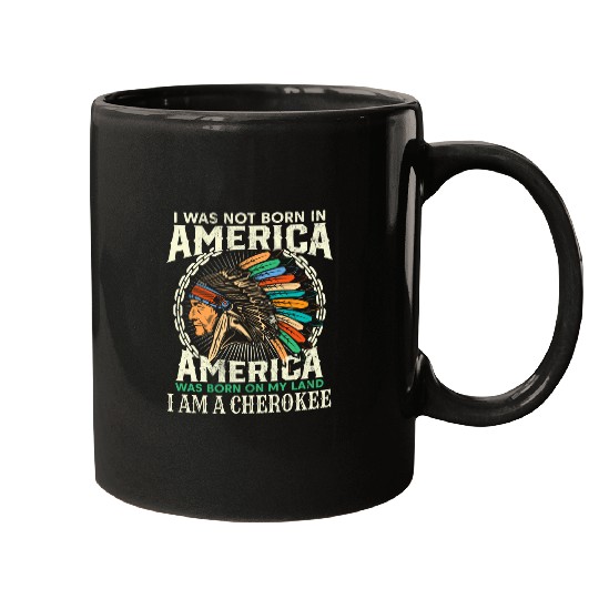 America Born on My Land Cherokee Native American 2 Mugs