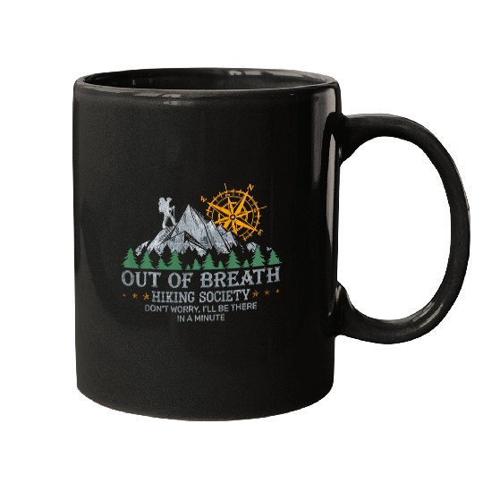 Out of breath hiking society Dont Worry Ill Be There Soon 42 Mugs