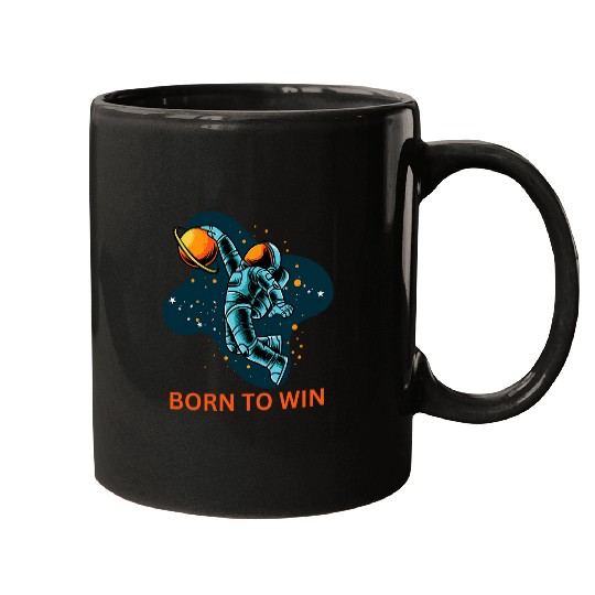 BORN TO WIN SPACE ASTRONAUT BASKETBALL PLAYER WINNER Mugs