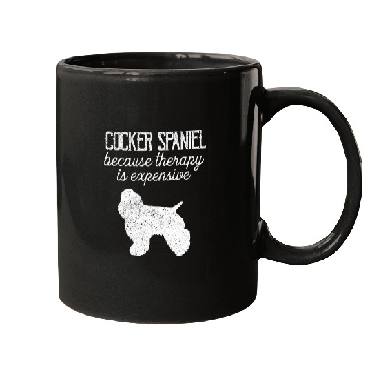 Cocker Spaniel Because Therapy Is Expensive Adopt Dont Shop Mugs