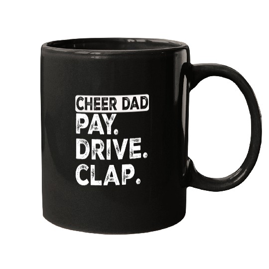 Pay Drive Clap Cheer Dad Funny Cheerleading Dad Fathers Day Mugs