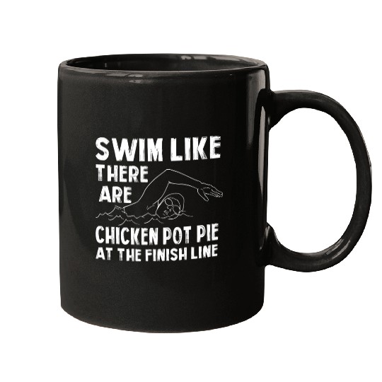 Chicken Lover Swim Like Theres Chicken Pot Pie Funny Swimming Humor Mugs