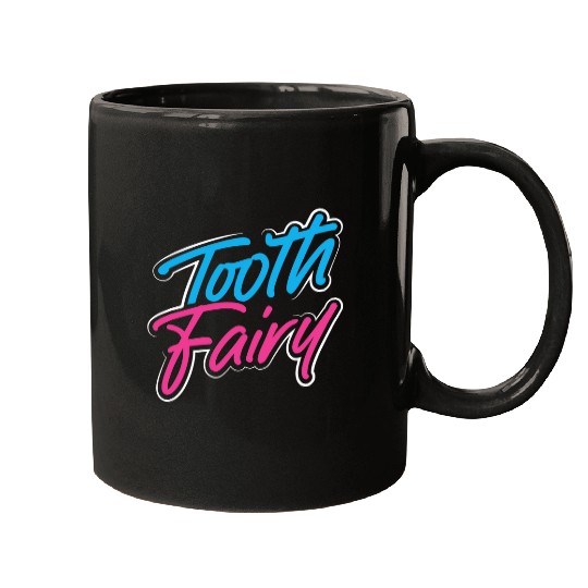 Funny Dental Hygienist Tooth Fairy dentists Office Outfit Mugs