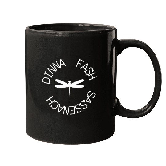 Dragonfly Dinna Fash Scottish Saying Sassenach 21 Mugs