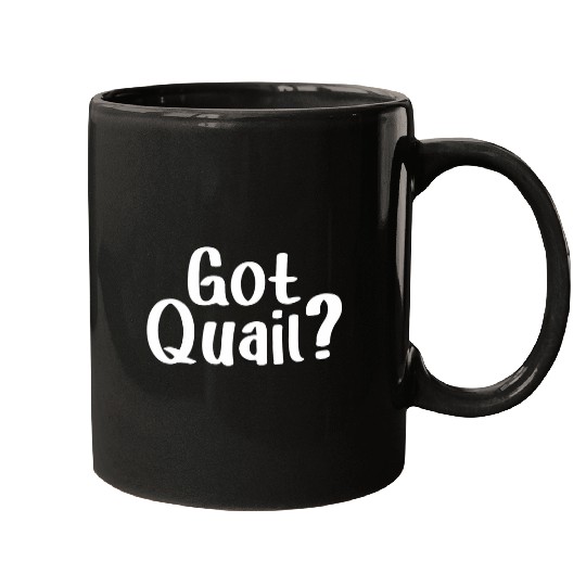 Got Quail Love Quails Birds Lover Quail Hunting Hunter Mugs