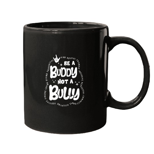 Be Buddy Not Bully Unity Day Bullying Prevention Month Mugs