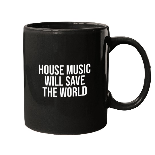 House Music Will Save The World EDM Rave Festival DJ Qutoe Mugs