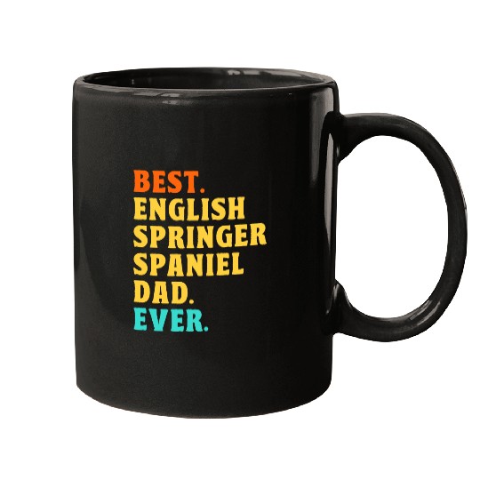 bests English Springer Spaniel Dad Ever Dog Dad Fathers Day Mugs