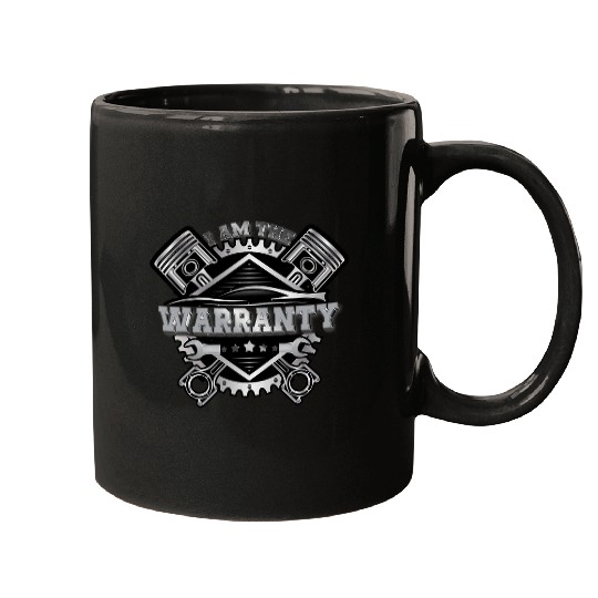 I Am The Warranty Race Car Parts Repair Guy Funny Mechanic 28 Mugs