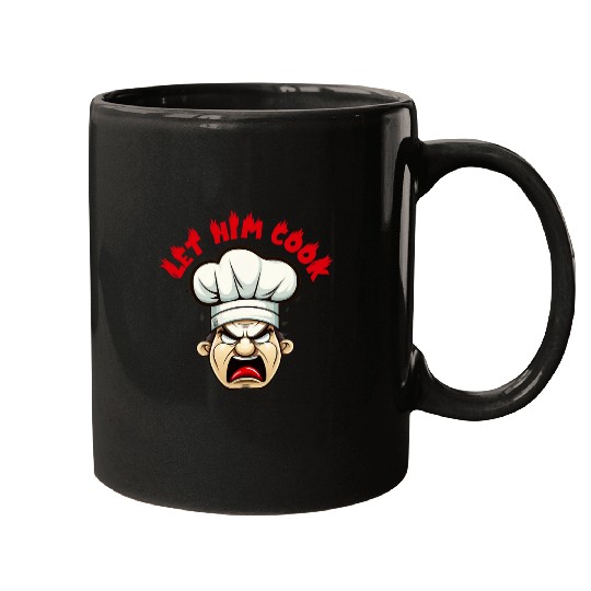 Funny Angry chef Let Him Cook Meme Mugs