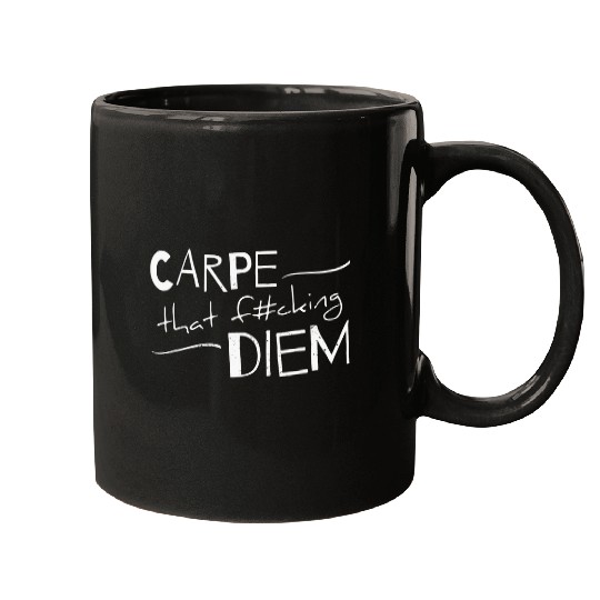 Carpe That Fcking Diem Inspirational Motivational Quote Mugs