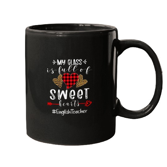 English Teacher My Class Is Full Of Sweet Hearts Valentines 1 Mugs