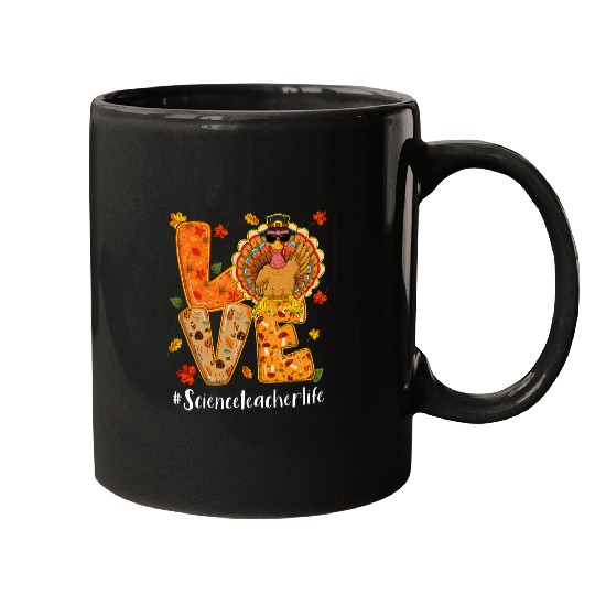 Love Science Teacher Life Thanksgiving Autumn Fall Turkey Mugs