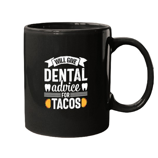 Dental Advice for Tacos Assistant Hygienist dentists Gift Mugs