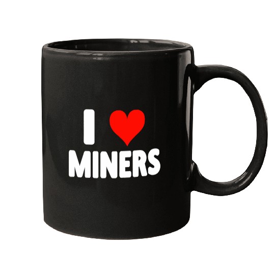 I Love Miners 2Heart 2Miner Mining 2Video Game 2Gamer Mugs