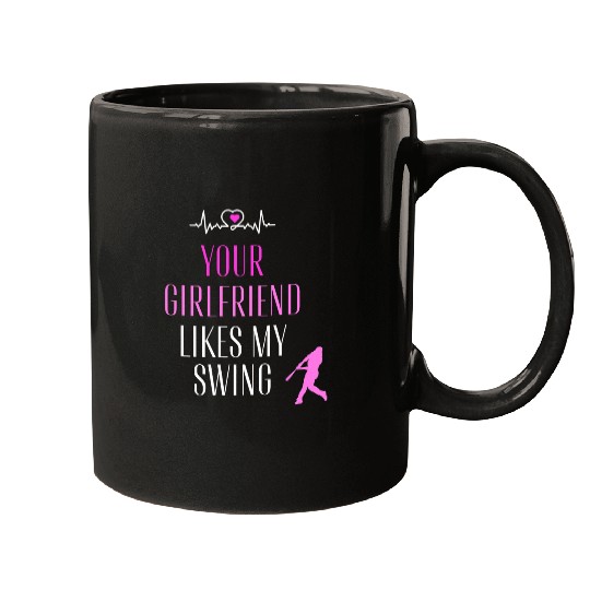 baseball quote your girlfriend likes my swing Mugs