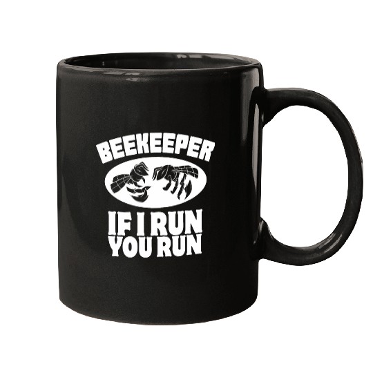 Beekeeper If I Run You Run Bee Hive Beekeeping Funny Mugs