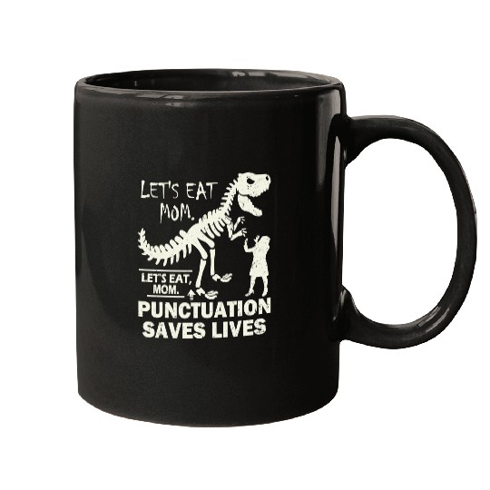 Funny Lets Eat Mom Punctuation Saves Lives Proper Grammar Mugs