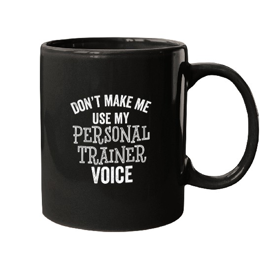 Funny Personal Trainer Coachs Fitness Motivation Voice Loud Mugs
