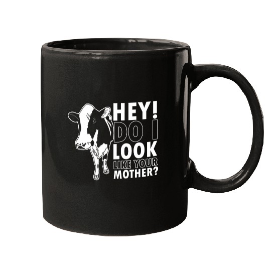 Cow Lover Hey Do I Look Like Your Mother Cow Milk Drinking Dairy Milk Mugs