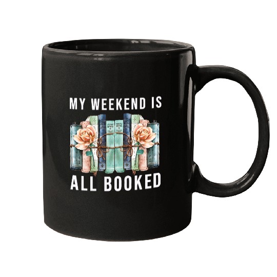 Book Lover My Weekend is All Booked Librarian Literature Mugs