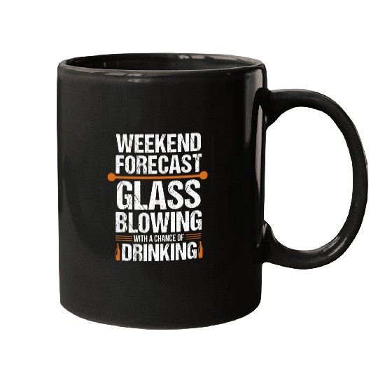 Glassblowing Funny Weekend Glass Blower Artist Gift Mugs