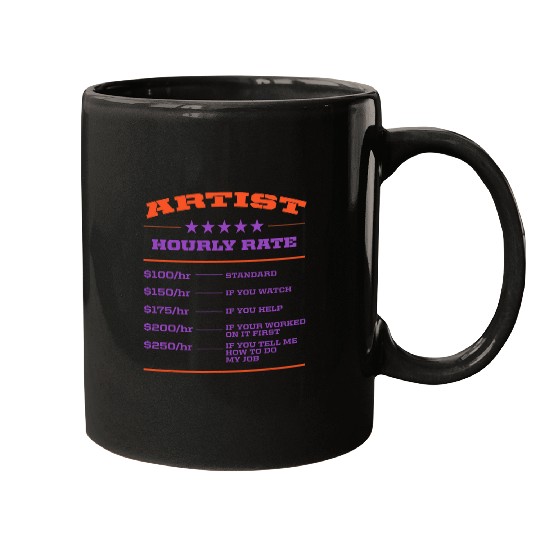 Artist Hourly Rate Art Funny Designer Humor Boss Sarcastic Mugs